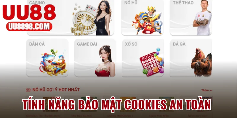 An toàn với tính năng bảo mật Cookies