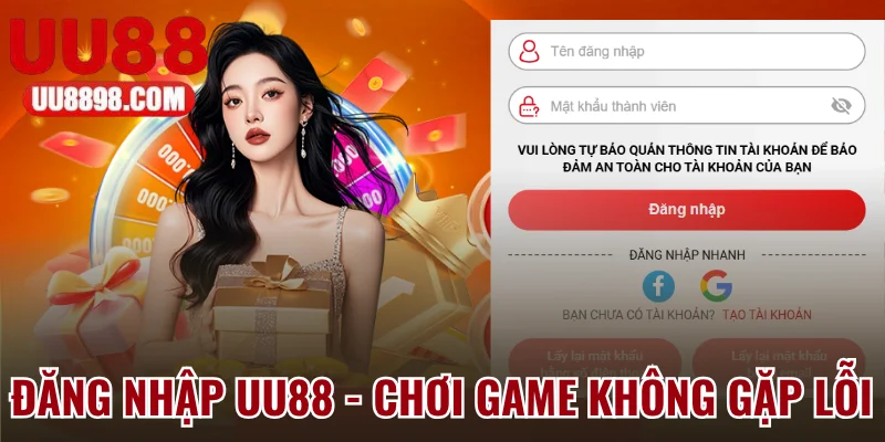 Đăng Nhập UU88 - Trải Nghiệm Chơi Game Không Lo Gặp Lỗi