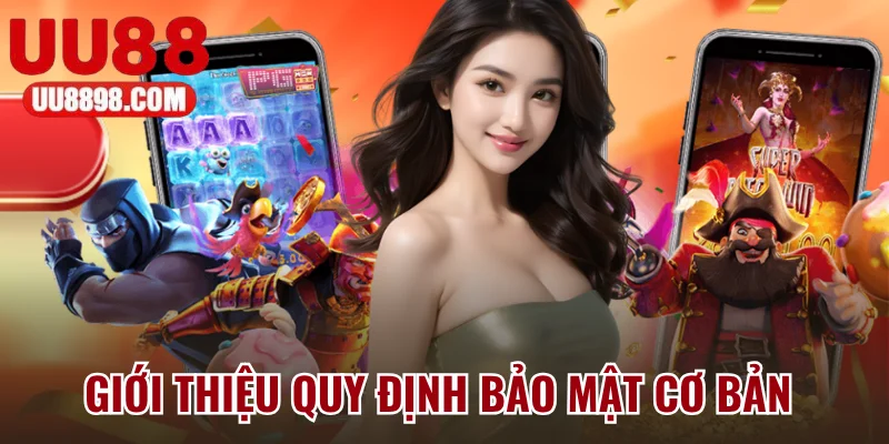 Giới thiệu cơ bản về quy định bảo mật