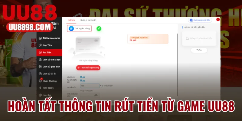 Hoàn tất thông tin rút tiền từ tài khoản game UU88