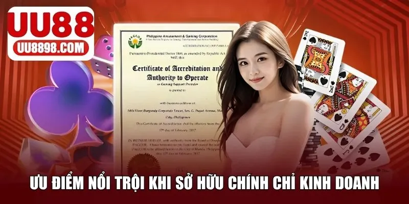 Lợi ích khi sở hữu chính chỉ kinh doanh