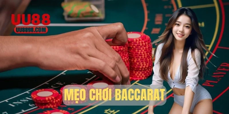 Mẹo Chơi Baccarat - Bật Mí Kỹ Thuật Thắng Lớn Từ Cao Thủ